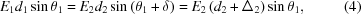 [E_1 d_1 \sin \theta _1 = E_2 d_2 \sin \left ( \theta _1 + \delta \right ) = E_2 \left ( d_2 + \Delta _2 \right ) \sin \theta _1 , \eqno(4)]