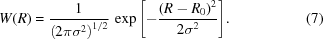 [W(R) = {1 \over {\left ( 2 \pi \sigma ^2 \right )^{1/2} }} \, \exp{ \left[ - {{\left ( R - R_0 \right )^2} \over {2 \sigma ^2}} \right ] } . \eqno (7)]