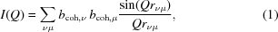 [I(Q) = \sum_{\nu\mu}b_{{\rm coh},\nu}\,b_{{\rm coh},\mu}{{\sin(Qr_{\nu\mu})} \over {Qr_{\nu\mu}}},\eqno(1)]