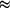 ~