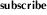 Subscribe