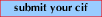 [submit your CIF]