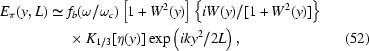 [\eqalignno{E_{\pi}(y,L) \simeq{}&f_b (\omega/\omega_c)\left[1+ W^2(y)\right]\left\{iW(y)/ [1+W^2(y)]\right\}\cr & \times K_{1/3}[\eta(y)]\exp \left(iky^2/2L\right),&(52)}]