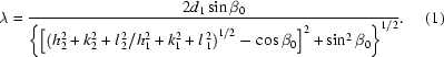 [\lambda={{2d_1\sin\beta_0}\over{\left\{\left[\left(h_2^2+k_2^2+l\,_2^2/h_1^2+k_1^2+l\,_1^2\right)^{1/2}-\cos\beta_0\right]^2+\sin^2\beta_0\right\}^{1/2}}}.\eqno(1)]