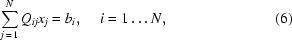 [\sum_{j\,=\,1}^NQ_{ij}x_j=b_i,\quad\,i=1\ldots{N},\eqno(6)]