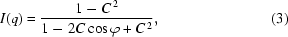[I(q)={{1-C^{\,2}}\over{1-2C\cos\varphi+C^{\,2}}},\eqno(3)]