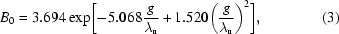 [B_0=3.694\exp\biggl[-5.068{g\over\lambda_{\rm{u}}}+1.520\biggl({g\over\lambda_{\rm{u}}}\biggr)^2\biggr],\eqno(3)]