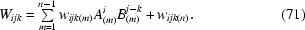 [W_{ijk}=\textstyle\sum\limits_{m=1}^{n-1}w_{ijk(m)}A_{(m)}^iB_{(m)}^{j-k}+w_{ijk(n)}.\eqno(71)]