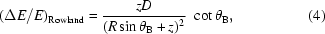 [(\Delta{E}/E)_{\rm{Rowland}}={{zD}\over{(R\sin\theta_{\rm{B}}+z)^2}}\,\,\cot\theta_{\rm{B}},\eqno(4)]