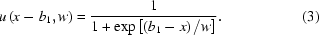 [u\left(x-b_1,w\right)= {1\over{1+\exp\left[\left(b_1-x\right)/w\right]}}.\eqno(3)]