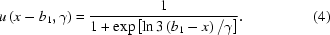 [u\left(x-b_1,\gamma\right)= {1\over{1+\exp\left[\ln3\left(b_1-x\right)/\gamma\right]}}.\eqno(4)]