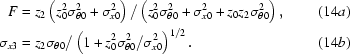[\eqalignno{F&=z_2\left(z_0^2\sigma_{\theta0}^2+\sigma_{x0}^2\right)/\left(z_0^2\sigma_{\theta0}^2+\sigma_{x0}^2+z_0z_2\sigma_{\theta0}^2\right),&(14a)\cr \sigma_{x3}&=z_2\sigma_{\theta0}/\left(1+z_0^2\sigma_{\theta0}^2/\sigma_{x0}^2\right)^{1/2}.&(14b)}]