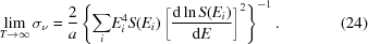 [\lim_{T\rightarrow\infty}\sigma_{\nu} = {{2} \over {a}}\left\{{\sum_{i}}E_{i}^{4}S(E_{i})\left[{{{\rm{d}}\ln S(E_{i})} \over {{\rm{d}}E}}\right]^{2}\right\}^{-1}.\eqno(24)]