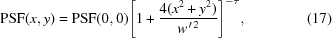 [{\rm{PSF}}(x,y)={\rm{PSF}}(0,0) {\left[{1+{{4({x^2}+{y^2}) }\over{ w{^{\,\prime\,2}}}}}\right]^{-\tau }},\eqno(17)]
