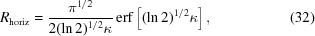 [{R_{\rm{horiz}}} = {{\pi^{1/2}} \over {2(\ln2)^{1/2}\kappa}}\,{\rm{erf}}\left[{(\ln2)^{1/2}\kappa}\right],\eqno(32)]