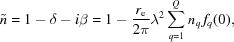 [\tilde n = 1 - \delta - i \beta = 1 - {{r_{\rm{e}}} \over {2\pi}} \lambda ^2 \sum\limits_{q = 1}^Q n_q \,f_q(0),]