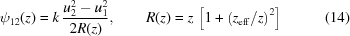 [\psi_{12}(z) = k\,{{u_2^2-u_1^2} \over {2R(z)}}, \qquad R(z) = z\,\left[1+\left({{z_{\rm{eff}}} / {z}}\right) ^{2}\right]\eqno(14)]