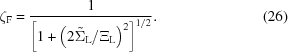 [\zeta_{\rm{F}} = {{1} \over { \left[1 + \left(2 \tilde\Sigma_{\rm{L}}/\Xi_{\rm{L}}\right)^2\right]^{1/2}}}.\eqno(26)]