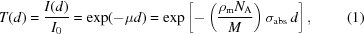[ T(d)= {{I(d)}\over{{I_0}}}=\exp(-\mu{d})= \exp\left[-\left( {{ \rho_{\rm{m}}N_{\rm{A}} }\over{ M }} \right) \sigma_{\rm{abs}}\,d \right], \eqno(1)]