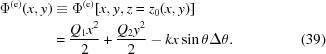 [\eqalignno{{\Phi^{({\rm{e}})}}(x,y)&\equiv {\Phi^{({\rm{e}})}}[x,y,z=z_0(x,y)]\cr&= {{ Q_1x^2 }\over{ 2 }} + {{ Q_2y^2 }\over{ 2 }} - kx\sin\theta\Delta\theta.&(39)}]