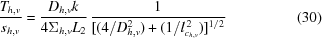 [{{T_{h,v}}\over{s_{h,v}}} = {{D_{h,v}k}\over{4\Sigma_{h,v}L_2}} \, {{ 1 }\over{ [ ({4}/{D_{h,v}^2})+({1}/{l^{\,2}_{c_{h,v}}}) ]^{1/2} }} \eqno(30)]