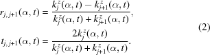[\eqalign{ r_{j,\,j+1}(\alpha,t) &= {{k^{\,z}_{j}(\alpha,t)-k^{\,z}_{j+1}(\alpha,t)} \over {k^{\,z}_{j}(\alpha,t)+k^{\,z}_{j+1}(\alpha,t)}}, \cr t_{j,\,j+1}(\alpha,t) &= {{2k^{\,z}_{j}(\alpha,t)} \over {k^{\,z}_{j}(\alpha,t)+k^{\,z}_{j+1}(\alpha,t)}}.}\eqno(2)]