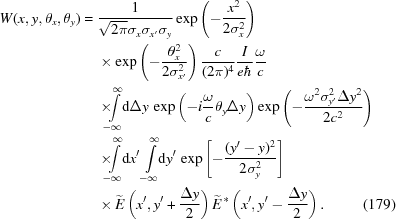 [\eqalignno{ W(x,y,\theta_x,\theta_y)= {}& {{1}\over{\sqrt{2\pi}\sigma_x\sigma_{x'}\sigma_y}} \exp\left(-{{x^2}\over{2\sigma_x^2}}\right) \cr& \times \exp\left(-{{\theta_x^2}\over{2\sigma_{x'}^2}}\right) {{c}\over{(2\pi)^4}}{{I}\over{e\hbar}}{{\omega}\over{c}} \cr& \times \!\!\!\!\int\limits_{-\infty}^{\infty}\!\!{\rm{d}}\Delta{y} \, \exp\left(-i{{\omega}\over{c}}\theta_y\Delta y\right) \exp\left(-{{\omega^2\sigma_{y'}^2\Delta y^2}\over{2c^2}} \right) \cr& \times\!\!\!\! \int\limits_{-\infty}^{\infty}\!\!{\rm{d}}x' \int\limits_{-\infty}^{\infty}\!\!{\rm{d}}y' \, \exp\left[-{{(y'-y)^2}\over{2\sigma_y^2}}\right] \cr& \times \widetilde{E} \left(x',y'+{{\Delta y}\over {2}}\right) \widetilde{E}^{\,*} \left(x',y'-{{\Delta y}\over{2}}\right). &(179)}]