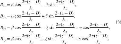 [\eqalign{ B_{1x} &= \alpha \cos{{2 \pi (z-D)} \over {\lambda_{\rm{u}}}}-\delta \sin{{2 \pi (z-D)} \over {\lambda_{\rm{u}}}},\cr B_{3x} &= \alpha \cos{{2 \pi (z-D)} \over {\lambda_{\rm{u}}}}+\delta \sin{{2 \pi (z-D)} \over {\lambda_{\rm{u}}}},\cr B_{1y} &= \beta \cos{{2 \pi (z-D)} \over {\lambda_{\rm{u}}}}-\xi \sin{{2 \pi (z-D)} \over {\lambda_{\rm{u}}}}+\gamma \cos{{2\pi (z-D)} \over {\lambda_{\rm{u}}}},\cr B_{3y} &= \beta \cos{{2 \pi (z-D)} \over {\lambda_{\rm{u}}}}+\xi \sin{{2 \pi (z-D)} \over {\lambda_{\rm{u}}}}+\gamma \cos{{2\pi (z-D)} \over {\lambda_{\rm{u}}}}, }\eqno(6)]