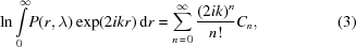 [\ln\int\limits_0^{\infty} \! P(r,\lambda)\exp(2ikr)\,{\rm{d}}r = \sum_{n\, = \,0}^{\infty} {{(2ik)^n} \over {n!}}C_n, \eqno(3)]