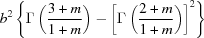 [b^2\left\{\Gamma\left({{3+m}\over{1+m}}\right)-\left[\Gamma\left({{2+m}\over{1+m}}\right)\right]^2\right\}]