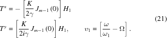 [\eqalign{ {T^x} &= - \left[{{K\over{2\gamma}}\,{J_{m - 1}}\left(0\right)}\right]{H_1} \cr {T^y} &= \left[{{K \over {2i\gamma }}\,{J_{m-1}}\left(0\right)}\right]{H_1}, \qquad {\upsilon_1}= \left[{{\omega\over{{\omega_1}}}-\Omega}\right]. } \eqno(21)]