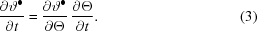 [{{\partial\vartheta^\bullet}\over{\partial{t}}} = {{\partial\vartheta^\bullet}\over{\partial\Theta}}\,{{\partial\Theta}\over{\partial{t}}}. \eqno(3)]