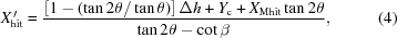 [X_{\rm{hit}}^{\,\prime} = {{ \left[1-(\tan2\theta/\tan\theta)\right]\Delta{h}+Y_{\rm{c}}+X_{\rm{Mhit}}\tan2\theta }\over{ \tan2\theta-\cot\beta }}, \eqno(4)]