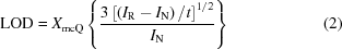 [{\rm LOD}=X_{\rm-mcQ}\left\{{3\ left[\ left（I_{\orm R}-I_{\rma N}\right）/t\right]^{1/2}}\ over{I_{\ rm N}}}\right\}\eqno（2）]