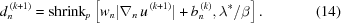 [d_n^{\,(k+1)} = {\rm{shrink}}_p \left[ {w_n} |{\nabla_n}\,{u^{\,(k+1)}}| + b_n^{\,(k)}, \lambda^*/\beta \right]. \eqno(14)]