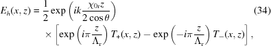 [\eqalignno{ {E_h}(x,z) = {}& {1 \over 2}\exp \left({ik{{{\chi _{0{\rm{r}}}}z} \over {2\cos \theta }}} \right) &(34) \cr& \times \left [{\exp\left({i\pi {{z}\over{\Lambda_{\rm{r}}}}} \right)T_+(x,z) - \exp\left({ - i\pi {{z}\over{\Lambda_{\rm{r}}}}} \right){T_ - }(x,z)} \right],}]