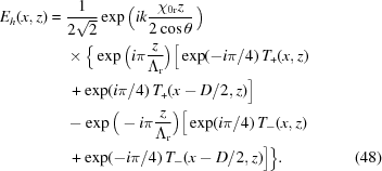 [\eqalignno{ E_h(x,z) = {}& {1\over{2\sqrt2}} \exp\Big({ik{{{\chi_{0{\rm{r}}}}z}\over{2\cos\theta}}}\,\Big) \cr& \times \Big\{ \exp\Big(i\pi{{z}\over{\Lambda_{\rm{r}}}}\Big) \big[\exp(-i\pi/4)\,T_+(x,z) \cr& \,+\exp(i\pi/4)\,T_+(x - D/2,z)\big] \cr& - \exp\Big(-i\pi{{z}\over{\Lambda_{\rm{r}}}}\Big) \big[\exp(i\pi/4)\,T_-(x,z) \cr& \,+\exp(-i\pi/4)\,T_-(x-D/2,z)\big] \Big\}. &(48)}]