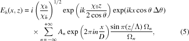[\eqalignno{ E_h(x,z) = {}& i \left({{\chi_h}\over{\chi_{\bar{h}}}}\right)^{1/2} \exp\left(ik{{\chi_0z}\over{2\cos\theta}}\right) \exp(ikx\cos\theta\,\Delta\theta) \cr& \times \sum\limits_{n\,=\,-\infty}^{+\infty} {{A_n}\exp\left({2{\pi}in{{x}\over{D}}}\right)} {{\sin\pi(z/\Lambda)\,\Omega_n}\over{\Omega_n}}, &(5)}]