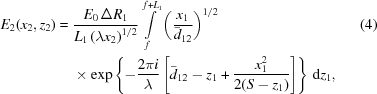 [\eqalignno{ E_{2}(x_{2},z_{2}) = {}& {{E_{0}\,\Delta{R}_{1}}\over{L_{1}\left({\lambda x_{2}}\right)^{1/2}}} \int\limits_{f}^{{f+L_{1}}} \left({{{x_{1}}\over{\bar{d}_{{12}}}}}\right)^{1/2} &(4) \cr& \times \exp\left\{ -{{2\pi{i}}\over{\lambda}} \left[\bar{d}_{{12}}-z_{1}+{{x_{1}^{2}}\over{2(S-z_{1})}}\right] \right\} \,{\rm{d}}z_{1},}]