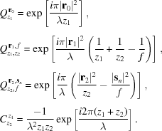 [\eqalign{ & Q_{z_{1}}^{\,{\bf{r}}_{0}} = \exp\left[{{i\pi|{\bf{r}}_{0}|^{2}}\over{\lambda{z_{1}}}}\right]_{\vphantom{\big|}}, \cr& Q_{z_{1},z_{2}}^{\,{\bf{r}}_{1},\,f} = \exp \left[ {{i\pi|{\bf{r}}_{1}|^{2}}\over{\lambda}} \left({{1}\over{z_{1}}}+{{1}\over{z_{2}}}-{{1}\over{f}}\right)\right]_{\vphantom{\big|}}, \cr& Q_{z_{2},\,f}^{\,{\bf{r}}_{2},{\bf{s}}_{n}} = \exp \left[ {{i\pi}\over{\lambda}} \left({{|{\bf{r}}_{2}|^{2}}\over{z_{2}}}-{{|{\bf{s}}_{n}|^{2}}\over{f}}\right)\right]_{\vphantom{\big|}}, \cr & C_{z_{2}}^{\,z_{1}} = {{-1}\over{\lambda^{2}z_{1}z_{2}}} \exp\left[{{i2\pi(z_{1}+z_{2})}\over{\lambda}}\right]. }]