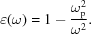 [\varepsilon (\omega) = 1 - {\omega_{\rm p}^2 \over \omega^2}.]