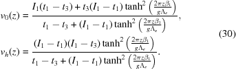[\eqalign{ {v_0}(z)& = {{{I_1}({t_1} - {t_3}) + {t_3}({I_1} - {t_1})\,{{\tanh }^2}\left({{{2\pi z{\beta _1}} \over {g{\Lambda _e}}}} \right)} \over {{t_1} - {t_3} + ({I_1} - {t_1})\,{{\tanh }^2}\left({{{2\pi z{\beta _1}} \over {g{\Lambda _e}}}} \right)}},\,\cr {v_h}(z) &= {{({I_1} - {t_1})({I_1} - {t_3})\,{{\tanh }^2}\left({{{2\pi z{\beta _1}} \over {g{\Lambda _e}}}} \right)} \over {{t_1} - {t_3} + ({I_1} - {t_1})\,{{\tanh }^2}\left({{{2\pi z{\beta _1}} \over {g{\Lambda _e}}}} \right)}}.} \eqno(30)]