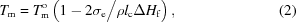 [T_{\rm m} = T_{\rm m}^{\rm o} \left(1 - 2\sigma _{\rm e } \big/\rho l_{\rm c }\Delta H_{\rm f } \right), \eqno (2)]