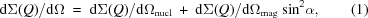 [{{\rm d}\Sigma (Q)/{\rm d}\Omega \; = \;{\rm d}\Sigma (Q)/{\rm d}\Omega _{{\rm{nucl}}} \; + \;{\rm d}\Sigma (Q)/{\rm d}\Omega _{{\rm{mag}}} \;{\rm{sin}}^{\rm{2}} \alpha}, \eqno (1)]