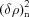 [(\delta \rho)_{\rm n}^2]