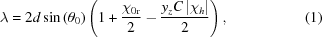 [\lambda = 2d\sin \left({{\theta _0}} \right)\left ({1 + {{{\chi _{\rm 0r}}} \over 2} - {{{y_z}C\left| {{\chi _h}} \right|} \over 2}} \right), \eqno(1)]