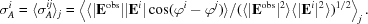 [\sigma _A^i = \langle \sigma _A^{ij}\rangle _j = \left\langle \langle |{\bf E}^{\rm obs} ||{\bf E}^i |\cos (\varphi ^i - \varphi ^j)\rangle /(\langle |{\bf E}^{\rm obs} |^2 \rangle \langle |{\bf E}^i |^2\rangle)^{1/2} \right\rangle _j.]