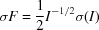 [\sigma F = {1\over2}I^{-1/2}\sigma(I)]