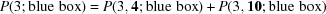 [P(3\semi {\rm blue \,\, box}) = P(3,{\bf 4}\semi{\rm blue\,\, box}) + P(3,{\bf 10}\semi {\rm blue \,\, box})]