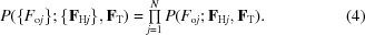 [P(\{F_{{\rm o}j}\}\semi \{ {\bf F}_{{\rm H}j}\},{\bf F}_{\rm T}) = \textstyle \prod\limits_{j = 1}^N P(F_{{\rm o}j} \semi {\bf F}_{{\rm H}j}, {\bf F}_{\rm T}). \eqno (4)]